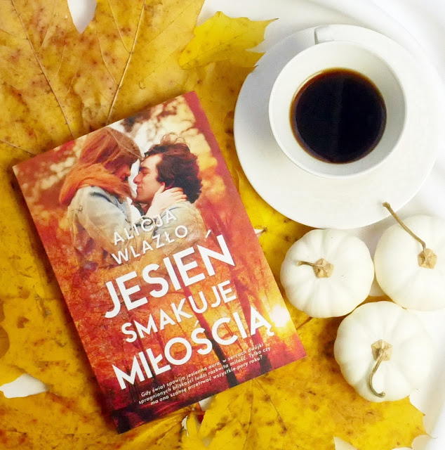 Alicja Wlazło „Jesień smakuje miłością” – recenzja