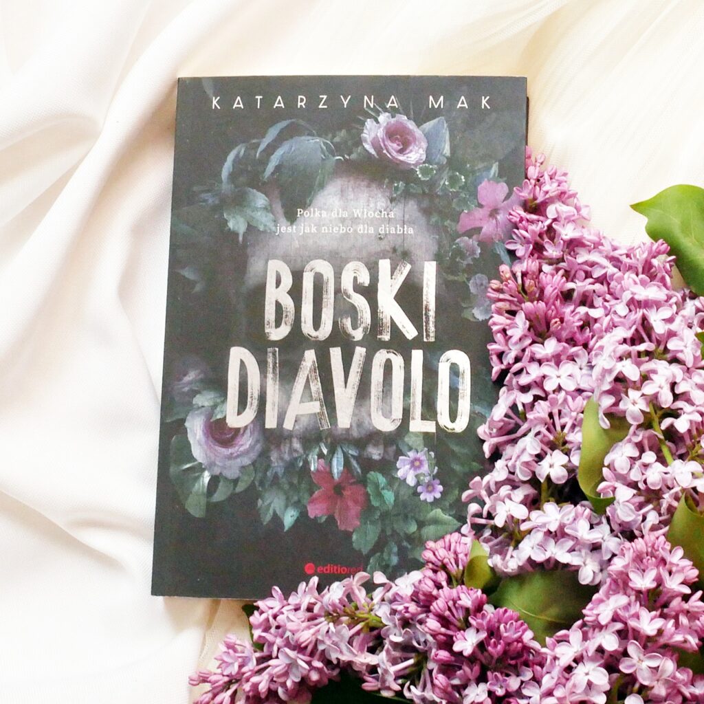 Recenzja książki Katarzyny Mak „Boski Diavolo” na blogu Na Wysokim Obcasie Okładka książki „Boski Diavolo” Katarzyny Mak